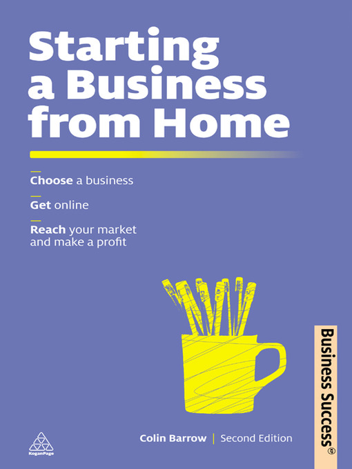 Title details for Starting a Business from Home by Colin Barrow - Available